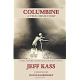 Columbine: A True Crime Story, a victim, the killers and the nation's search for answers