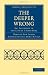 The Deeper Wrong: Or, Incidents in the Life of a Slave Girl (Cambridge Library Collection - Slavery and Abolition)