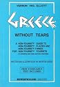 Greek without Tears: A Non-Touristy Guide to Places and Things for Non-Touristy Tourists