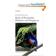 A Field Guide to the Birds of Peninsular Malaysia and Singapore
