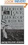 Labor of Love, Labor of Sorrow