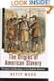 The Origins of American Slavery: Freedom and Bondage in the English Colonies (Critical Issue)