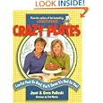 Crazy Plates: Low-Fat Food So Good, You'll Swear It's Bad for You! by Janet Podleski and Greta Podleski