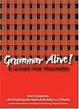 Grammar Alive: A Guide for Teachers
