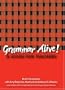 Grammar Alive: A Guide for Teachers