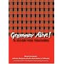 Grammar Alive: A Guide for Teachers