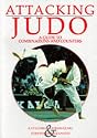 Attacking Judo: A Guide to Combinations and Counters (Special interest)