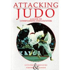 Attacking Judo: A Guide to Combinations and Counters (Special interest)