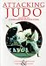 Attacking Judo: A Guide to Combinations and Counters (Special interest)