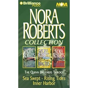 Nora Roberts Quinn Brothers Trilogy: Sea Swept, Rising Tides, Inner Harbor (Chesapeake Bay) Nora Roberts and Various