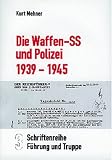Revue K. Patzwall  / Die Waffen-SS und Polizei, 1939-1945: Fuhrung und Truppe : aus den Akten des Bundesarchiv Koblenz ... [et al.]
