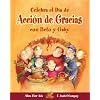 Celebra el Dia de Accion de Gracias con Beto y Gaby (Cuentos Para Celebrar)