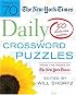The New York Times Daily Crossword Puzzles Volume 70: 50 Daily-Size Puzzles from the Pages of The New York Times (New York Times Daily Crossword Puzzles)
