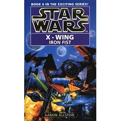 Star Wars: X-wing Book 6: The Iron Fist