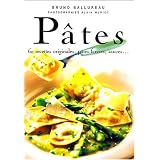 P�tes : 60 recettes originales, p�tes farcies, sauces...par Bruno Ballureau