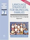 Language Strategies for Bilingual Families: The one-parent-one-language Approach (Parents' and Teachers' Guides)