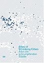 Atlas of Shrinking Cities