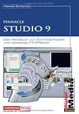 Pinnacle Studio 9: Das Handbuch zur Schnittsoftware und den Hollywood FX-Effekten Pinnacle Studio 9: Das Handbuch zur Schnittsoftware und den Hollywood FX-Effekten