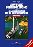 Produkt-Bild: UKW-Funkbetriebszeugnis. Sprechfunkzeugnis f&uuml;r die Binnenschifffahrt. Mit den amtlichen Pr&uuml;fungsfragebogen (Praxiswissen (Delius Klasing))