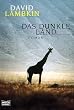 Das dunkle Land.