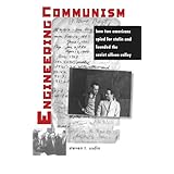 engineering communism how two americans spied for stalin and founded the soviet silicon valley