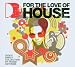 For the Love of House 4