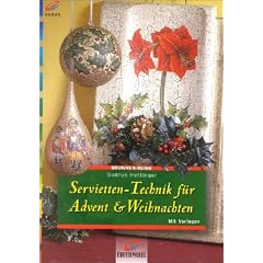 Servietten-Technik f�r Advent & Weihnachten