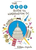 The Kid's Guide to Washington, DC (Kid's Guides Series)