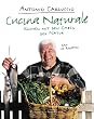 Cucina Naturale. Kochen mit den Gaben der Natur. Mit 120 Rezepten