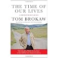 The Time of Our Lives: A conversation about America; Who we are, where we've been, and where we need to go now, to recapture the American dream