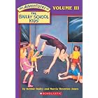 Adventures of the Bailey School Kids, Volume 3 by  Debbie Dadey