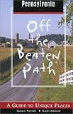 Pennsylvania Off the Beaten Path: A Guide to Unique Places (Off the Beaten Path Pennsylvania)