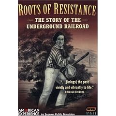 American Experience: Roots of Resistance: A Story of the Underground Railroad by 