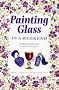 Painting on Glass in a Weekend (Crafts in a Weekend)