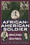 The African-American Soldier: From Crispus Attucks to Colin Powell