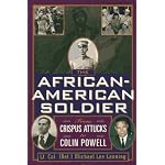 The African-American Soldier: From Crispus Attucks to Colin Powell book cover