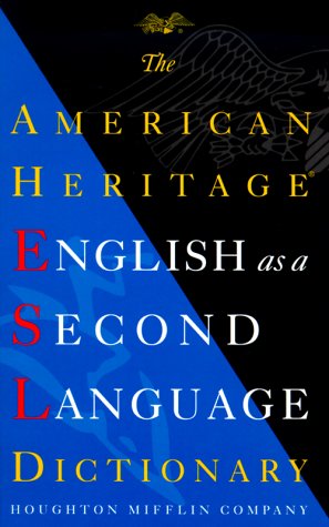 Textbook - The American Heritage English as a Second Language Dictionary