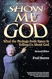Show Me God: What the Message from Space is Telling Us about God: 1 (Wonders)
