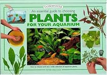 An Essential Guide to Choosing Plants for Your Aquarium (Tankmaster)
