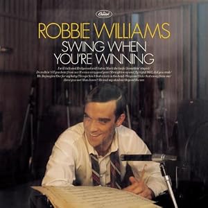 Robbie Williams -  Swing When Your Winning