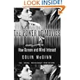 The Power of Movies: How Screen and Mind Interact by Colin McGinn