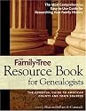 Family Tree Resource Book for Genealogists: The Essential Guide to American County and Town Sources