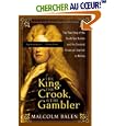 The King, the Crook, and the Gambler: The True Story of the South Sea Bubble and the Greatest Financial Scandal in History