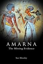 Amarna... the Missing Evidence