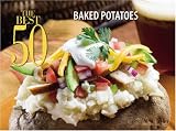 The Best 50 Baked Potatoes (Best 50) Christie Katona