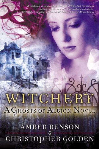Witchery: A Ghosts of Albion Novel