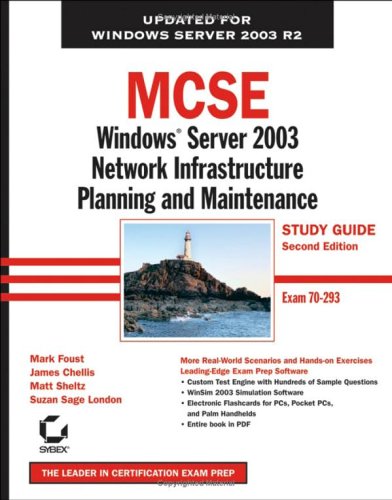 MCSE: Windows Server 2003 Network Infrastructure Planning and Maintenance Study Guide: Exam 70-293