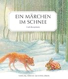 Ein Maerchen im Schnee: Eine alte Geschichte
