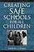 Creating Safe Schools for All Children