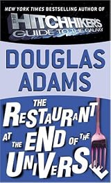 The Restaurant at the End of the Universe by Douglas Adams